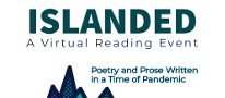 Islanded: A Virtual Poetry and Prose Reading Event